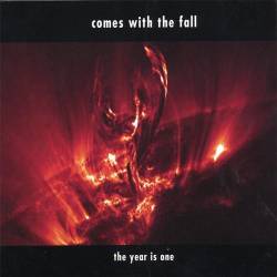 Come With The Fall : The Year Is One